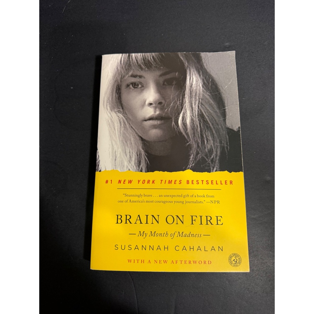 Brain on Fire My Month of Madness Susannah Cahalan Paperback Memoir 1451621389